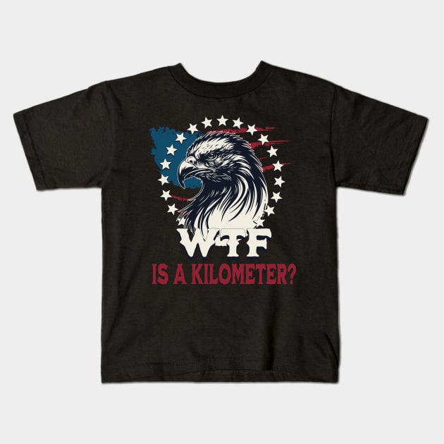 Funny WTF is a kilometre for American racing fans Mechanic Car Lover Enthusiast Gift Idea Kids T-Shirt by GraphixbyGD